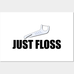 Just Floss Posters and Art